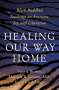 Kaira Jewel Lingo: Healing Our Way Home, Buch
