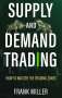 Frank Miller: Supply And Demand Trading, Buch