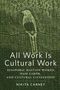 Nikita Carney: All Work Is Cultural Work, Buch