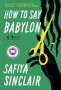 Safiya Sinclair: How to Say Babylon: A Memoir, Buch