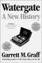Garrett M. Graff: Watergate: A New History, Buch