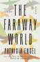 Patricia Engel: The Faraway World: Stories, Buch