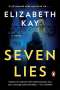 Elizabeth Kay: Seven Lies, Buch