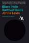 Janna Levin: Black Hole Survival Guide, Buch