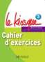 Fabienne Gallon: Le Kiosque: Niveau 3 Cahier D'Exercices, Buch