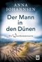 Anna Johannsen: Der Mann in den Dünen, Buch, Buch