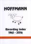Dieter Hoffmann: Hoffmann Recording Index 1961 - 2016 (3 Bände), Buch,Buch,Buch