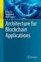 Xiwei Xu: Architecture for Blockchain Applications, Buch
