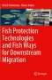 Beate Adam: Fish Protection Technologies and Fish Ways for Downstream Migration, Buch