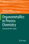 : Organometallics in Process Chemistry, Buch