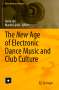 : The New Age of Electronic Dance Music and Club Culture, Buch