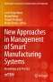 : New Approaches in Management of Smart Manufacturing Systems, Buch