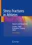 : Stress Fractures in Athletes, Buch