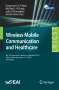 : Wireless Mobile Communication and Healthcare, Buch