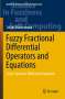Tofigh Allahviranloo: Fuzzy Fractional Differential Operators and Equations, Buch