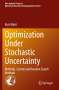 Kurt Marti: Optimization Under Stochastic Uncertainty, Buch