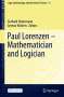 : Paul Lorenzen -- Mathematician and Logician, Buch