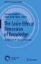 : The Socio-Ethical Dimension of Knowledge, Buch