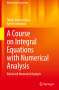Armin Esfandiari: A Course on Integral Equations with Numerical Analysis, Buch