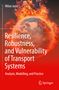 Milan Jani¿: Resilience, Robustness, and Vulnerability of Transport Systems, Buch