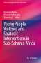 Young People, Violence and Strategic Interventions in Sub-Saharan Africa, Buch
