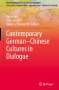 Contemporary German¿Chinese Cultures in Dialogue, Buch