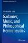 Gadamer, Music, and Philosophical Hermeneutics, Buch