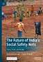 Prabhu Pingali: The Future of India's Social Safety Nets, Buch