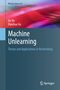 „Machine Unlearning: Theory and Applications in Networking“ von Jie Xu und Xiaohua Jia. Dynamische Farbtöne. Springer-Logo., Buch