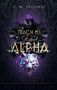 "C. M. Spoerri. Teach Me Dark Alpha. Sternensand Verlag. Sammelband 2." Schwarzer Hintergrund, Wolfskopf, Edelsteine., Buch