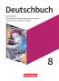 Petra Bowien: Deutschbuch Gymnasium 8. Schuljahr - Berlin, Brandenburg, Mecklenburg-Vorpommern, Sachsen, Sachsen-Anhalt und Thüringen - Schülerbuch, Buch