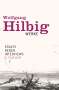 Wolfgang Hilbig: Werke, Band 7: Essays, Reden, Interviews, Buch