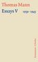 „Thomas Mann Essays V 1939-1945, Kommentar S. Fischer.“ Schlichtes Design, helle Hintergrundfarbe, blauer und roter Text., Buch