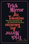 Jia Tolentino: Trick Mirror, Buch