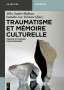 : Traumatisme et mémoire culturelle, Buch
