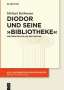 Michael Rathmann: Diodor und seine "Bibliotheke", Buch