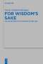 Nuria Calduch-Benages: For Wisdom's Sake, Buch