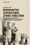 Ottmar Ette: Romantik zwischen zwei Welten, Buch