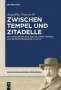 Angelika Neuwirth: Zwischen Tempel und Zitadelle, Buch