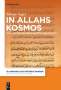 Tilman Nagel: In Allahs Kosmos, Buch