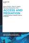 Access and Mediation, Buch