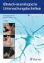 Klinisch-neurologische Untersuchungstechniken, 1 Buch und 1 Diverse