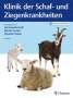 : Klinik der Schaf- und Ziegenkrankheiten, Buch,Div.