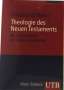Ferdinand Hahn: Theologie des Neuen Testaments 1/2. 2 Bände, Buch