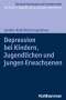 Nina Spröber-Kolb: Depressionen bei Kindern, Jugendlichen und jungen Erwachsenen, Buch