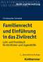 Christopher Schmidt: Familienrecht und Einführung in das Zivilrecht, Buch