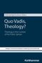 Quo Vadis, Theology?, Buch, Buch