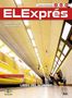Raquel Pinilla: ELExprés - Tercera edición. Kursbuch + Digitale Ausgabe, 1 Buch und 1 Diverse