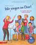 Marko Simsa: Wir singen im Chor! (Das musikalische Bilderbuch mit CD), Buch