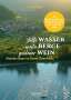 Eva Gruber: stille Wasser - weite Berge - goldener Wein, Buch